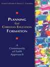 Planning for Christian Education Formation (eBook): A Community of Faith Approach